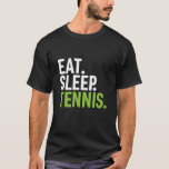 T-shirt Athlétisme Tennis Sports Joueur Manger Sleep Tenni<br><div class="desc">Mange Du Tennis De Sommeil. Un design cool et génial pour les joueurs de tennis, les entraîneurs de tennis et les fans de tennis. Marchandises athlétiques et drôles cool pour les athlètes, les joueurs, ceux qui aiment jouer au tennis et regarder des jeux de tennis. Parfait pour l'équipe de tennis...</div>