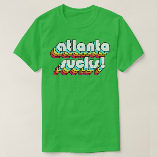 T-shirt Atlanta Sucks Funny Atlanta GA Design (Design devant)