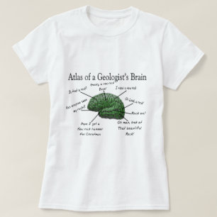 T-shirt Atlas des cadeaux drôles du cerveau d'un géologu