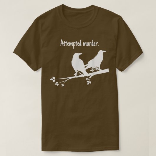 T-shirt Attempted Murder Design (Design devant)