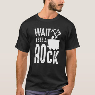 T-shirt Attendez Je Vois Un Collecteur De Minéraux De Roch