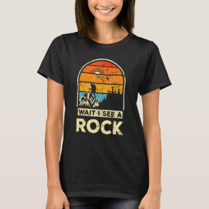 T-shirt Attendez, je vois un géologue de roche Collectionn