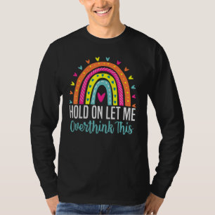 T-shirt Attendez, laissez-moi surpasser ces citations de s