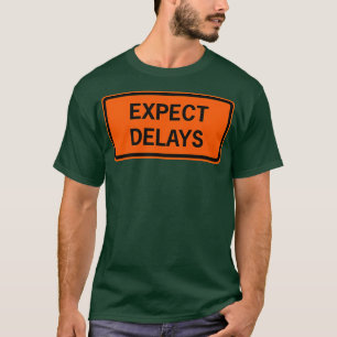 T-shirt Attendre des retards