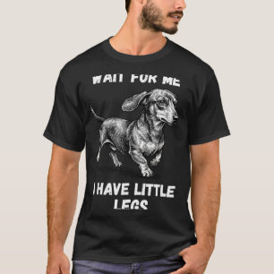 T-shirt Attends d'avoir des petites jambes tout-petit dach