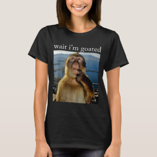 T-shirt Attends je suis Goated Singe drôle qui pense Mème