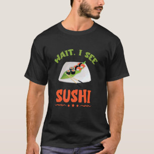 T-shirt Attends Je Vois Asiatique Saumon Tuna Roll Japonai
