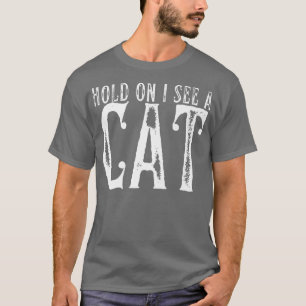 T-shirt Attends Je Vois Un Chat Drôle Chat Maman Mignonne