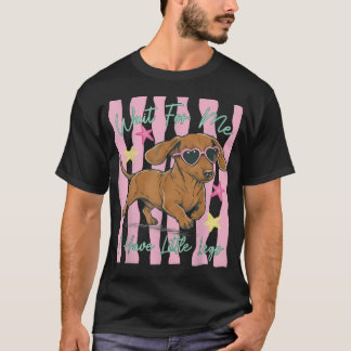 T-shirt Attends Moi J'ai Des Petites Jambes Drôle Dachshun