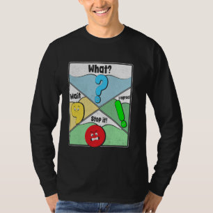 T-shirt Attends quoi arrêtez je suis d'accord ponctuation