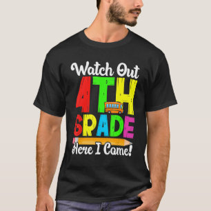 T-shirt Attention 4e année ici je viens premier jour