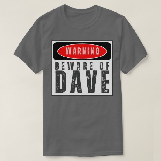 T-shirt Attention à Dave (Design devant)