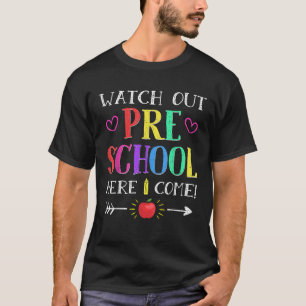 T-shirt Attention à l'école maternelle ici je viens Tee Dr