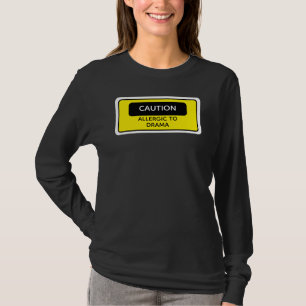 T-shirt Attention Allergique au Drame