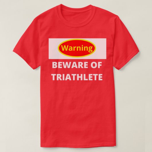 T-shirt Attention au Triathlète (Design devant)