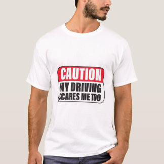 T-shirt Attention aux conducteurs fous - Hilarieusement ho