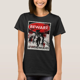 T-shirt Attention aux loups-garous