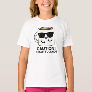 T-shirt Attention Brewtiful Et Hot Funny Pun de café