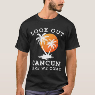 T-shirt Attention Cancun Mexique Nous Arrive Amis De Vacan