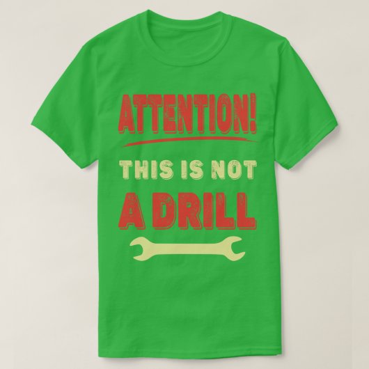 T-shirt Attention Ce n'est pas un exercice drôle (Design devant)