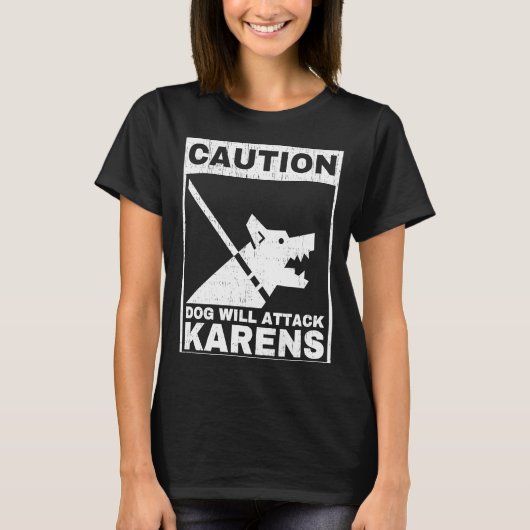 T-shirt Attention Chien attaquera Karens Avertissement Ant (Devant)