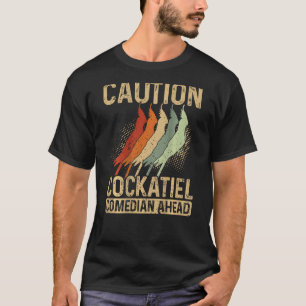 T-shirt Attention Cockatiel Comédien avant arrière-imprime