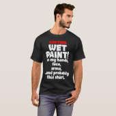 T-shirt Attention Douleur Humide Maison Peintre Peinture P (Devant entier)