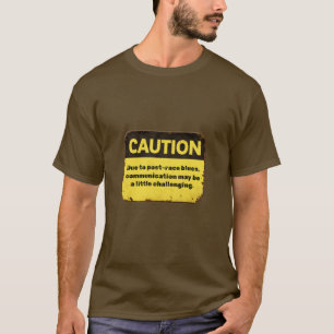 T-shirt Attention : En raison du blues d'après-course