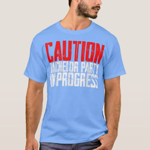 T-shirt Attention enterrement de vie de garçon en cours
