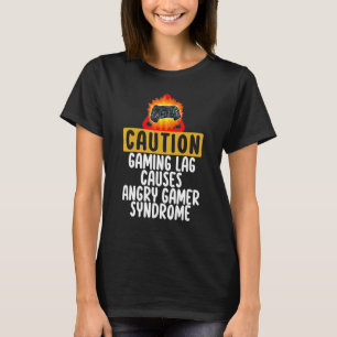T-shirt Attention Gaming Lag Cause Angry Gamer Syndrome Je
