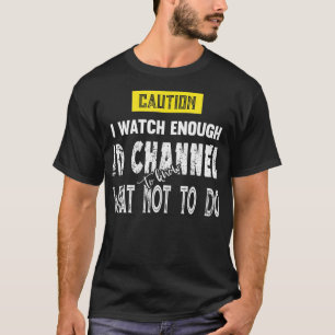 T-shirt Attention, je regarde suffisamment la chaîne d'id