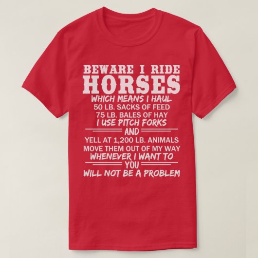 T-shirt Attention Je Ride Chevaux Drôle Equestrian Grange  (Design devant)