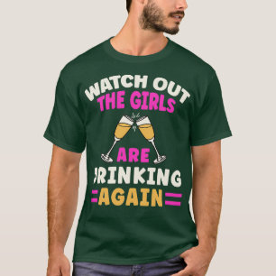 T-shirt Attention, Les Filles Boivent À Nouveau Fête