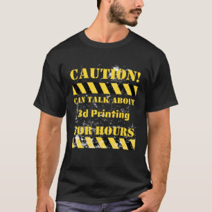 T-shirt Attention, l'impression 3D peut durer des heures.