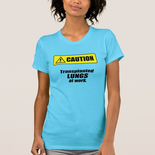 T-shirt Attention - LUNGS transplantés au travail (Devant)