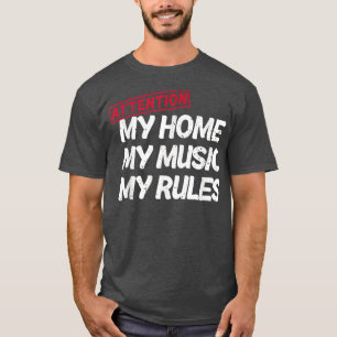 T-shirt Attention Ma Maison Ma Musique Mes Règles Maison P