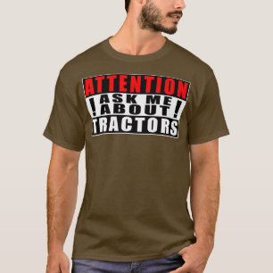 T-shirt Attention Me Demander À Propos Tracteurs Drôle Cit