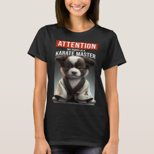 T-shirt Attention mon chiot est un maître de karaté