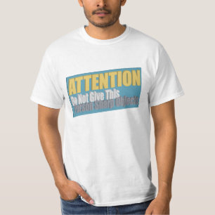 T-shirt ATTENTION Ne Pas Donner À Cette Personne Des Obje