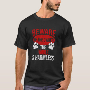 T-shirt Attention - Papa Chien Maman Chien Caniche Proprié