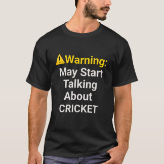 T-shirt Attention : Peut commencer à parler de cricket - D