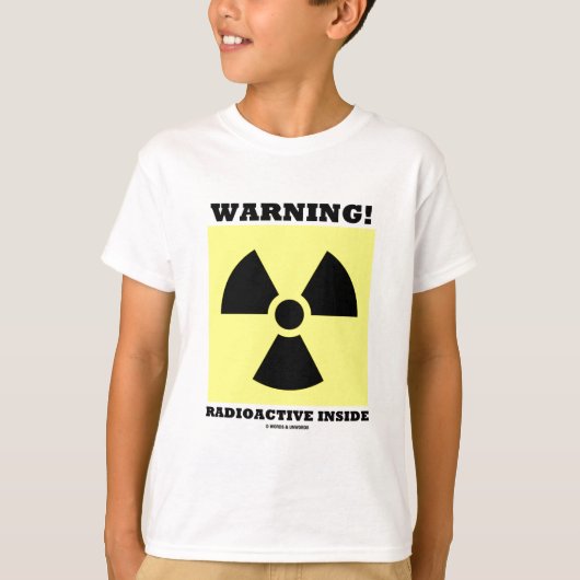 T-shirt Attention! Radioactif à l'intérieur (panneau de ra (Devant)