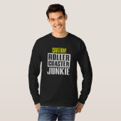 T-shirt Attention Rollercoaster Junkie (Devant entier)