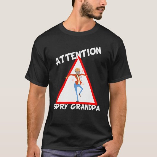 T-shirt Attention Spry Grandpa dancing Grampa (Devant)