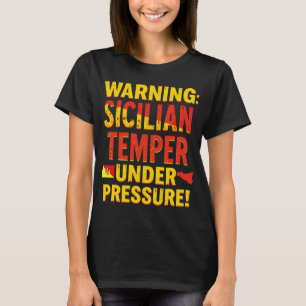 T-shirt Attention : Temper sicilien sous pression !