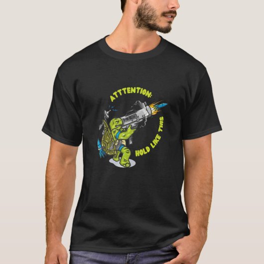 T-shirt Attention Tenir Comme Ça Arme Fusée Bazooka (Devant)