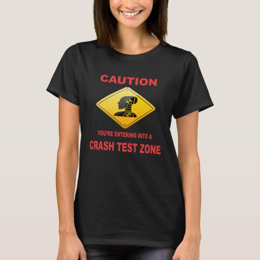 T-shirt Attention Vous entrez dans une zone d'essai de col (Devant)