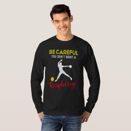 T-shirt Attention, Vous Ne Voulez Pas De Raspberry Softbal (Devant entier)
