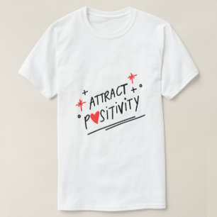 T-shirt Attirer la positivité – Typographie de l'état d'es