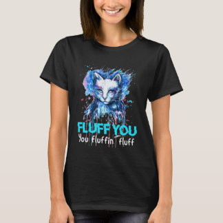 T-shirt Attitude de chat Fluffy Humour pour les amoureux d